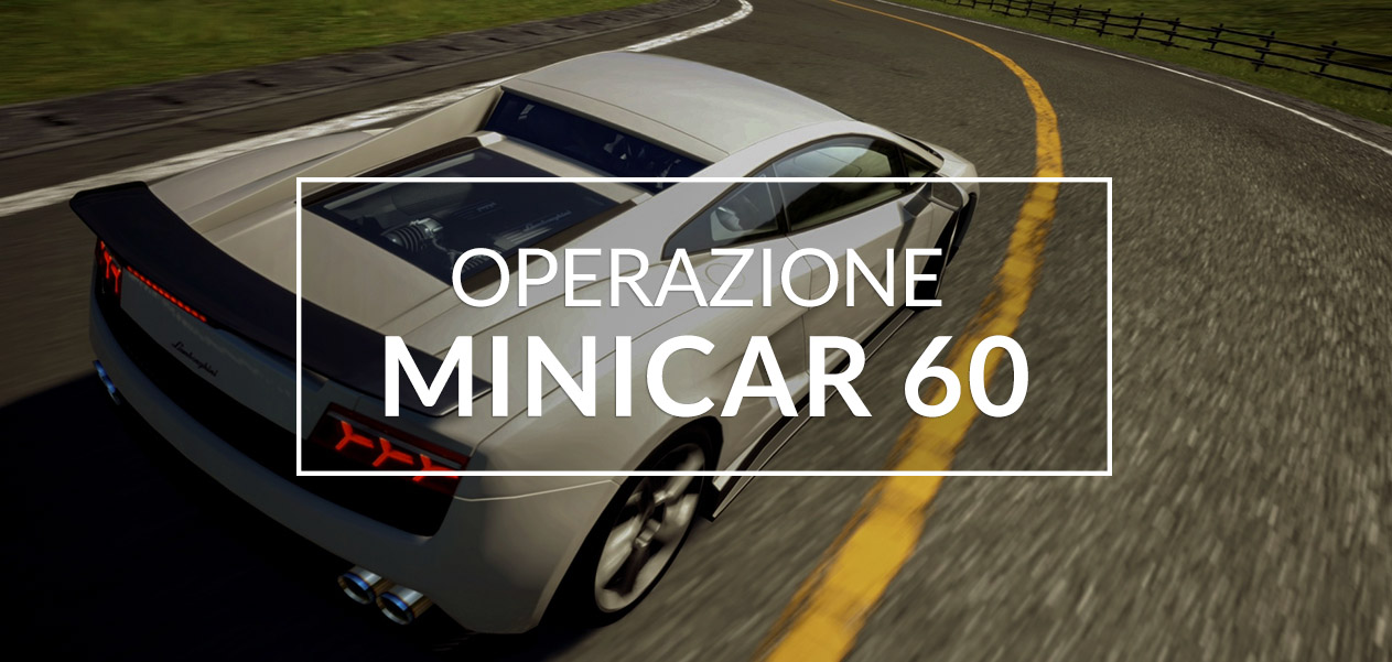 Scopri l'operazione MINICAR 60