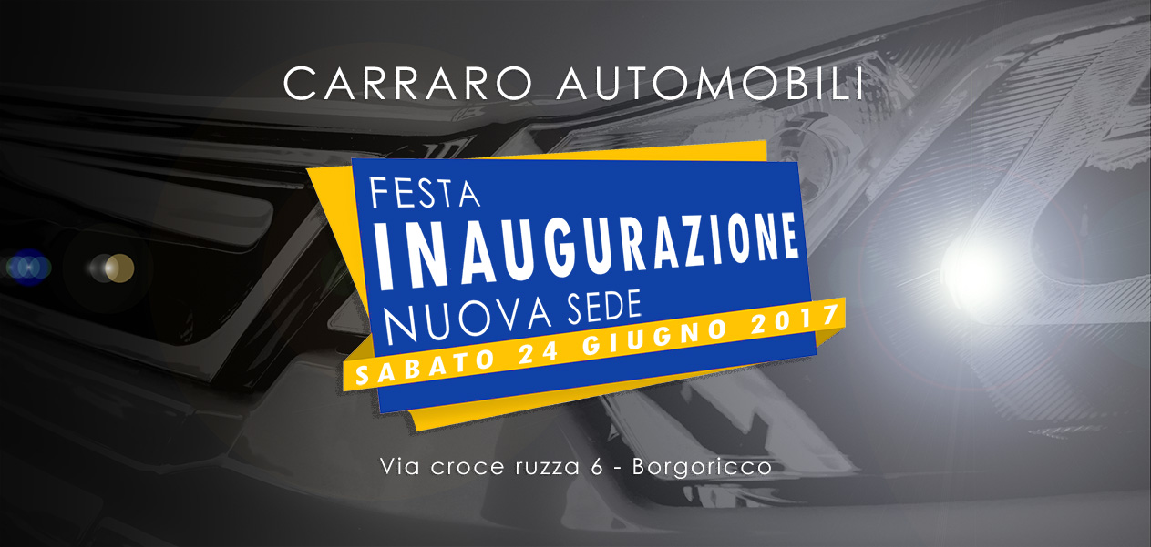 Grande Inaugurazione della nuova sede Carraro Automobili di Borgoricco